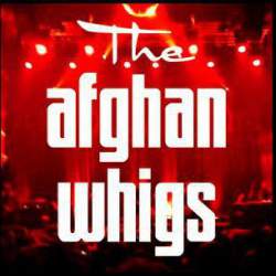 The Afghan Whigs