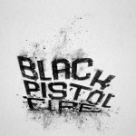 Black Pistol Fire