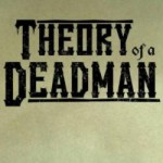 Theory Of A Deadman