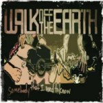 Walk Off the Earth